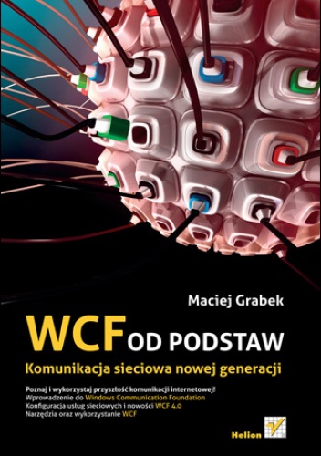 Okładka: Maciej Grabek - WCF od podstaw. Komunikacja sieciowa nowej generacji