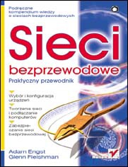 Okładka: Adam Engst - Sieci bezprzewodowe. Praktyczny przewodnik