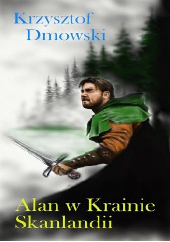Okładka: Krzysztof Dmowski - Alan w krainie Skanlandii