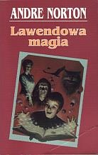 Okładka: Andre Norton - Lawendowa magia
