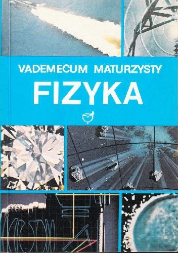 Okładka: Stefania Elbanowska - Vademecum Maturzysty. Fizyka
