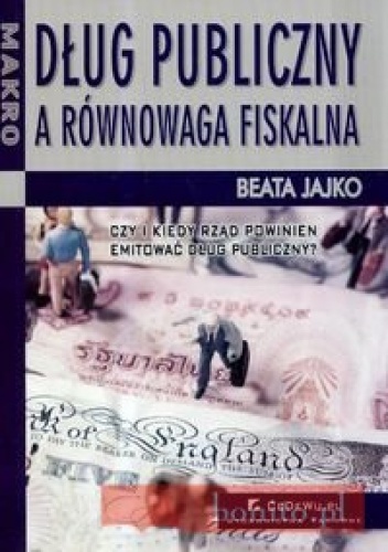Okładka: Beata Jajko - Dług publiczny a równowaga fiskalna