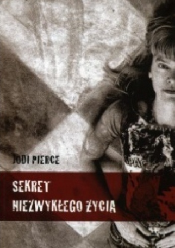Okładka: Jodi Pierce - Sekret niezwykłego życia