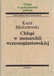 Okładka: Karol Modzelewski - Chłopi w monarchii wczesnopiastowskiej