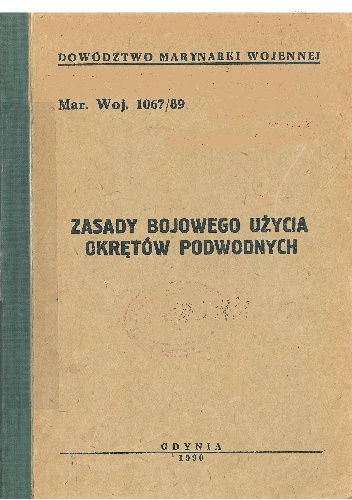 Okładka:  autor nieznany - Zasady bojowego użycia okrętów podwodnych