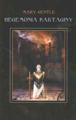 Okładka: Mary Gentle - Hegemonia Kartaginy