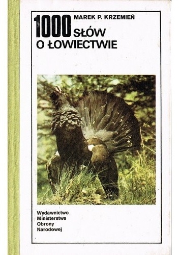 Okładka: Marek Piotr Krzemień - 1000 słów o łowiectwie