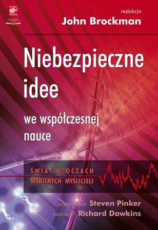 Okładka: John Brockman - Niebezpieczne idee we współczesnej nauce