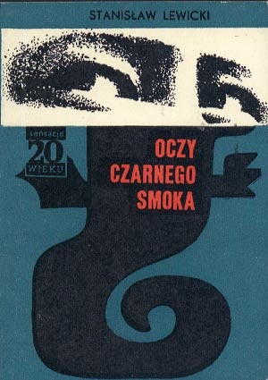 Okładka: Stanisław Lewicki - Oczy Czarnego Smoka