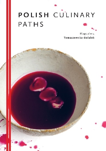 Okładka: Magdalena Tomaszewska-Bolałek - Polish Culinary Paths