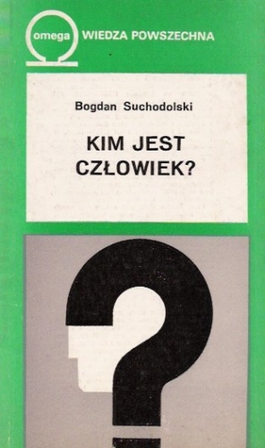 Okładka: Bogdan Suchodolski - Kim jest człowiek?