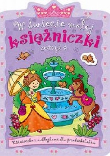 Okładka: Agnieszka Bator - W świecie małej księżniczki. Zeszyt 4