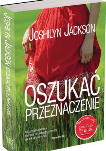 Okładka: Joshilyn Jackson - Oszukać przeznaczenie