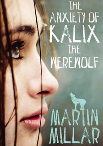 Okładka: Martin Millar - The Anxiety of Kalix the Werewolf