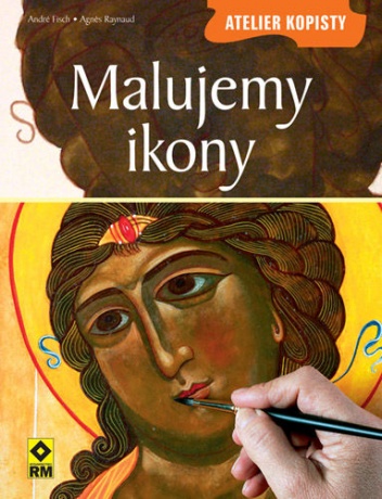 Okładka: André Fisch - Malujemy ikony