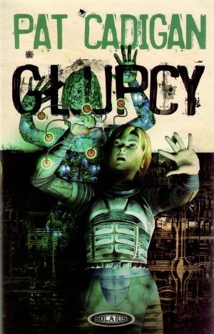 Okładka: Pat Cadigan - Głupcy