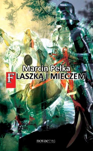 Okładka: Marcin Pełka - Flaszką i mieczem