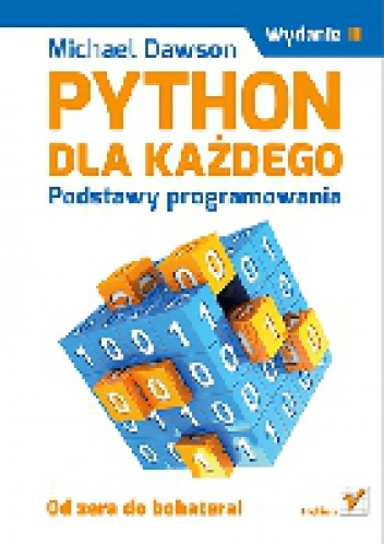 Okładka: Michael Dawson - Python dla każdego. Podstawy programowania. Wydanie III