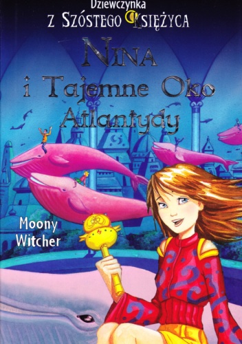Okładka: Moony Witcher - Nina i tajemne oko Atlantydy