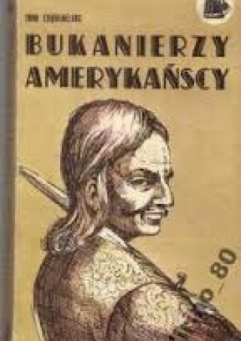 Okładka: John Esquemeling - Bukanierzy amerykańscy