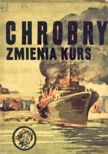 Okładka: Bogdan Justynowicz - Chrobry zmienia kurs