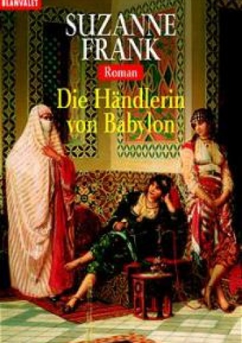 Okładka: Suzanne Frank - Die Händlerin von Babylon