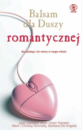 Okładka: Jack Canfield - Balsam dla duszy romantycznej