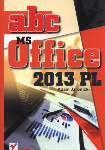 Okładka: Adam Jaronicki - ABC MS Office 2013 PL