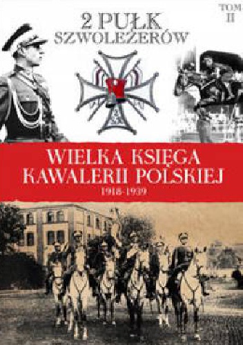 Okładka:  praca zbiorowa - 2 Pułk Szwoleżerów Rokitniańskich