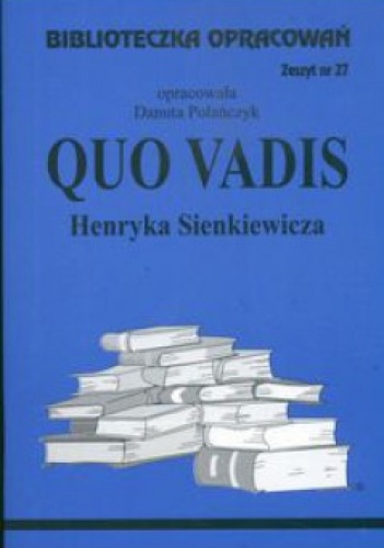 Okładka: Danuta Polańczyk - Quo Vadis - opracowanie - zeszyt 27