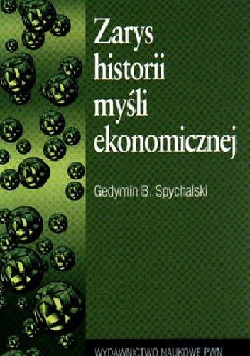 Okładka: Gedymin Spychalski - Zarys historii myśli ekonomicznej