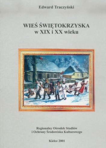 Okładka: Edward Traczyński - Wieś świętokrzyska w XIX i XX wieku