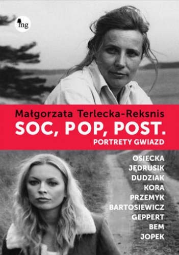 Okładka: Małgorzata Terlecka- Reksnis - Soc, pop, post. Portrety gwiazd