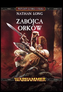 Okładka: Nathan Long - Zabójca orków
