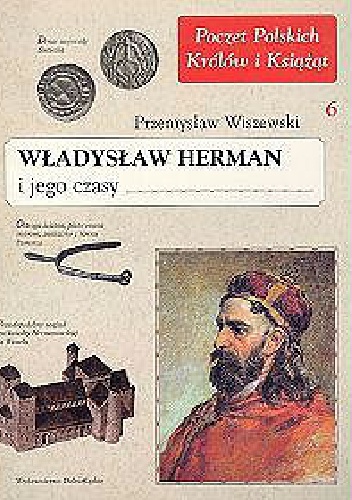 Okładka: Przemysław Wiszewski - Władysław Herman i jego czasy