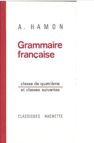 Okładka: Albert Hamon - Grammaire française - Classes de quatrième et suivantes