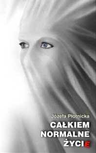 Okładka: Józefa Płotnicka - Całkiem normalne życie