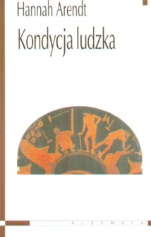 Okładka: Hannah Arendt - Kondycja ludzka