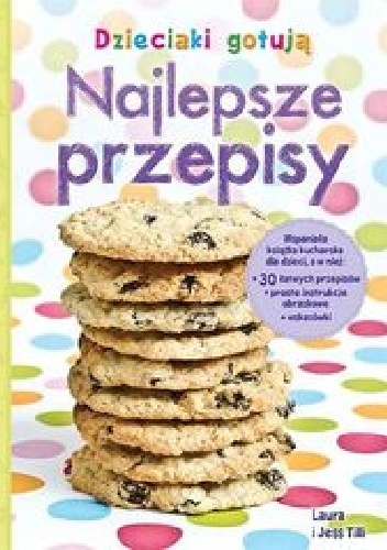 Okładka: Laura Tilli - Dzieciaki gotują Najlepsze przepisy