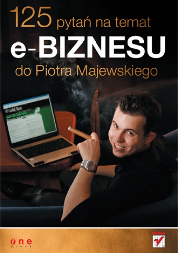 Okładka: Piotr Majewski - 125 pytań na temat e-biznesu do Piotra Majewskiego