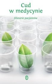 Okładka: Anna Mateja - Cud w medycynie. Historie pacjentów