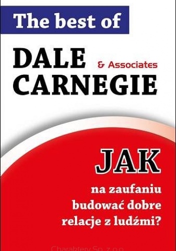 Okładka: Dale Carnegie - Jak na zaufaniu budować dobre relacje z ludźmi