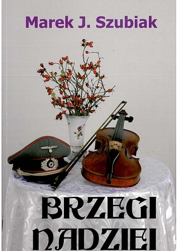 Okładka: Marek J. Szubiak - Brzegi nadziei