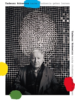 Okładka: Tadeusz Różewicz - Nauka chodzenia. Gehen lernen