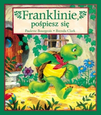Okładka: Paulette Bourgeois - Franklinie, pośpiesz się