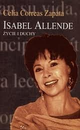 Okładka: Celia Correas Zapata - Isabel Allende. Życie i duchy