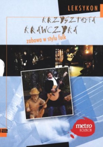 Okładka: Krzysztof Krawczyk - zabawa w stylu folk. Leksykon Krzysztofa Krawczyka. Tom 12