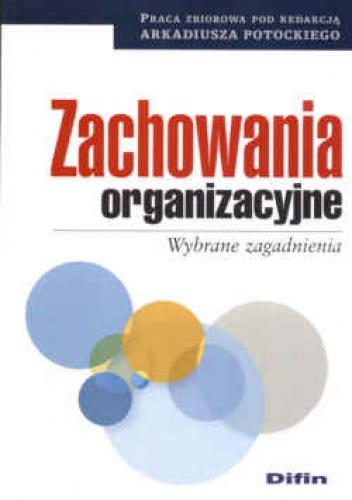 Okładka: Arkadiusz Potocki - Zachowania organizacyjne Wybrane zagadnienia
