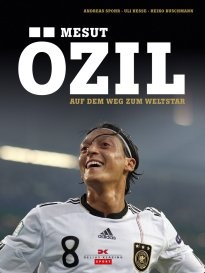 Okładka: Andreas Spohr - Mesut Özil: Auf dem Weg zum Weltstar