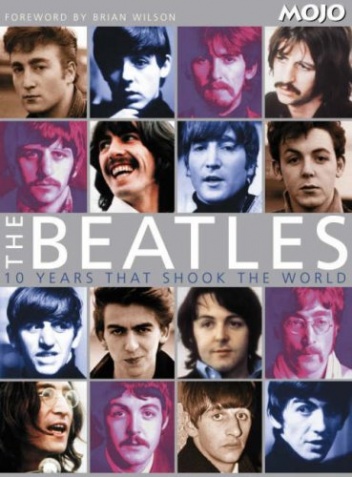 Okładka:  Mojo - The Beatles 10 Years That Shook The World